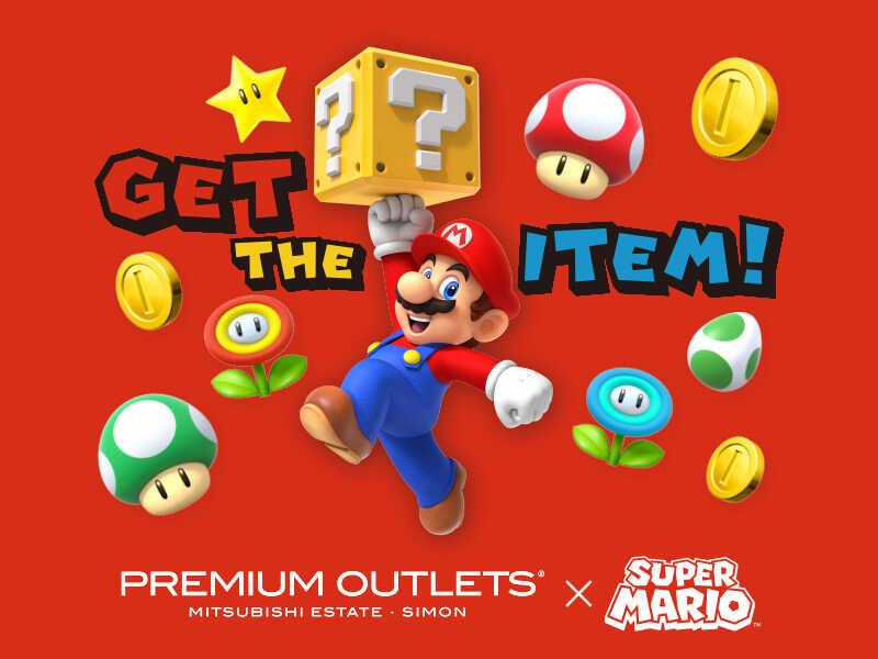 PREMIUM OUTLETSⓇ ×SUPER MARIO GET THE ITEM！